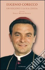 Eugenio Corecco. Un vescovo e la sua Chiesa