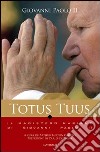 Totus tuus. Il magistero mariano nei testi di Giovanni Paolo II libro