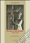 Io vivo e voi vivrete. Virtù e grazia libro di Moschetti Paola