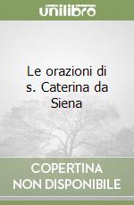 Le orazioni di s. Caterina da Siena libro