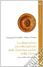 La dimensione interdisciplinare della dottrina sociale della Chiesa. Uno studio sul magistero libro