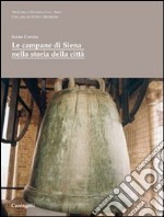 Le campane di Siena nella storia della città