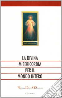 La divina misericordia per il mondo intero libro