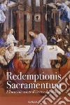 Redemptionis Sacramentum. L'Eucaristia azione di Cristo e della Chiesa libro di Congregazione per il culto divino e sacramenti (cur.)