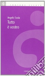 Tutto è vostro! libro