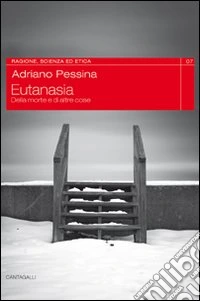 Eutanasia. Della morte e di altre cose