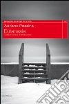 Eutanasia. Della morte e di altre cose libro