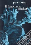 Il fenomeno erotico libro