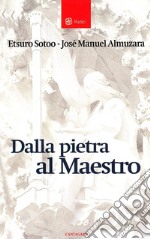 Dalla pietra al maestro libro