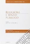 Religione e spazio pubblico libro