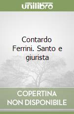 Contardo Ferrini. Santo e giurista libro