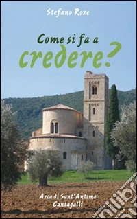Come si fà a credere