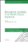 Religione, scienza e la prova della ragione libro