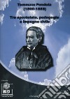 Tommaso Pendola (1800-1833). Tra apostolato, pedagogia e impegno civile libro