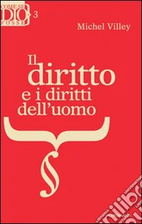 Il Diritto e i diritti dell'uomo libro