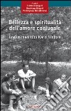 Bellezza e spiritualità dell'amore coniugale libro