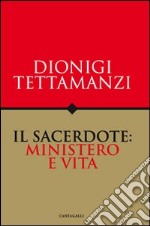 Il sacerdote: ministero e vita libro