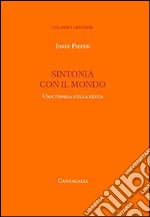 Sintonia con il mondo. Una teoria sulla festa libro