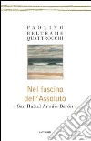 Nel fascino dell'assoluto libro di Beltrame Quattrocchi Paolino