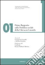 Primo rapporto sulla dottrina sociale della Chiesa nel mondo. Vol. 1 libro