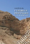 L'eremita diocesano. Con Gesù nel deserto libro di Rossi Filippo
