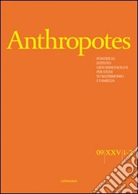 Anthropotes. Rivista di studi sulla persona e la famiglia (2009) vol. 1-2 libro
