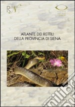 Atlante dei rettili della provincia di Siena (2000-2009)