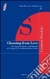 Choosing from love. The concept of «election» in the structure of the human act according to Thomas Aquinas libro