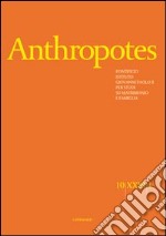 Anthropotes. Rivista di studi sulla persona e la famiglia (2010). Vol. 1 libro