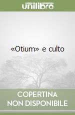 «Otium» e culto libro