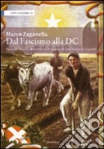 Dal fascismo alla DC. Tassinari, Medici e la bonifica nell'Italia tra gli anni Trenta e Cinquanta