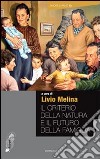 Il Criterio della natura e il futuro della famiglia libro di Melina Livio