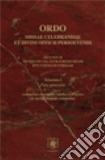 Ordo missae celebrandae et divini officii persolvendi secundum antiquam vel extraordinariam ritus romani foram iuxta calendarium ecclesiae universae libro