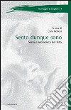 Sento dunque sono. Sensi e sensazioni del feto libro di Bellieni C. (cur.)