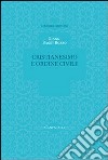 Cristianesimo e ordine civile libro di Baget Bozzo Gianni