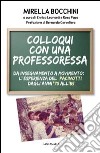 Colloqui con una professoressa. Da insegnamento a movimento: l'esperienza del Pacinotti dagli anni '70 all'85 libro