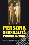 Persona sessualità procreazione libro