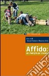 Affido: una famiglia per crescere libro