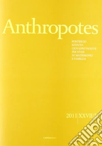 Anthropotes. Rivista di studi sulla persona e la famiglia (2011). Vol. 2 libro