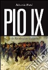 Pio IX e la rivoluzione italiana libro