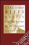 Dodici digressioni di un italiano cardinale libro