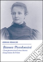 Bianca Piccolomini. L'insegnamento di una donna conquistata da Cristo