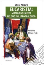 Eucaristia: mistero della fede nel suo sviluppo teologico libro