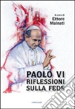 Paolo VI. Riflessioni sulla fede libro