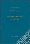 San Bernardino da Siena libro di Bargellini Piero