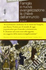 Famiglia e nuova evangelizzazione: la chiave dell'annuncio libro