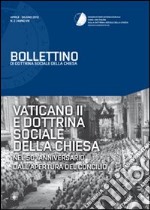 Vaticano II e dottrina sociale della chiesa. Nel 50° anniversario dall'apertura del Concilio. Bollettino di dottrina sociale della Chiesa libro