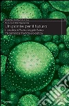 Un ponte per il futuro. L'eredità di padre Angelo Serra tra genetica medica e bioetica libro