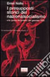 I presupposti storici del nazionalsocialismo e la «Presa del potere» del gennaio 1933 libro di Nolte Ernst Amato M. (cur.)