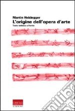 L'origine dell'opera d'arte. Testo tedesco a fronte